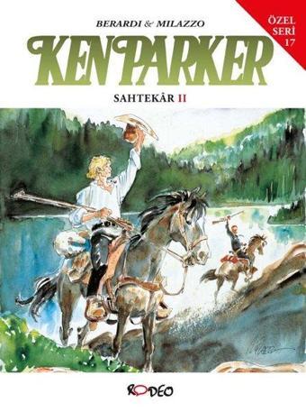 Ken Parker Özel Seri 17 - Sahtekar 2 - Giancarlo Berardi - Rodeo Yayınları Yayınevi