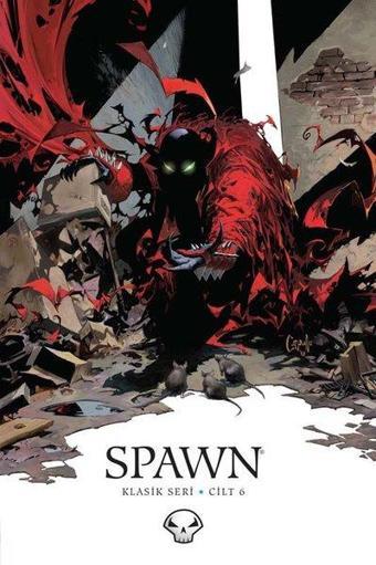 Spawn Klasik Seri Cilt 6 - Todd McFarlane - Arka Bahçe Yayıncılık