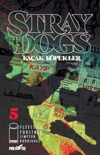 Stray Dogs: Kaçak Köpekler Sayı 5 - Kapak A - Tony Fleecs - Presstij Kitap