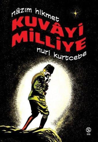 Kuvayi Milliye - Nuri Kurtcebe - Sia