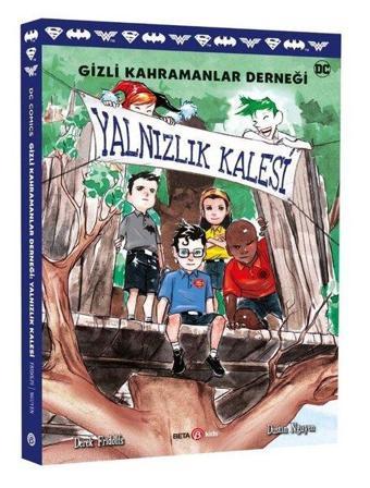 DC Comics - Gizli Kahramanlar Derneği - Yalnızlık Kalesi - Derek Fridolfs - Beta Kids