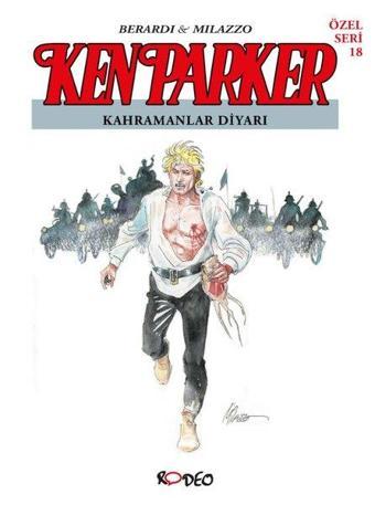 Ken Parker Özel Seri 18 - Kahramanlar Diyarı - Giancarlo Berardi - Rodeo Yayınları Yayınevi