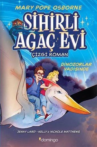 Sihirli Ağaç Evi Dinozorlar Vadisinde - Çizgi Roman 1 - Mary Pope Osborne - Domingo Yayınevi