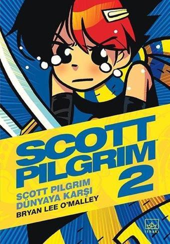 Scott Pilgrim 2: Scott Pilgrim Dünyaya Karşı - Bryan Lee O'Malley - İthaki Yayınları