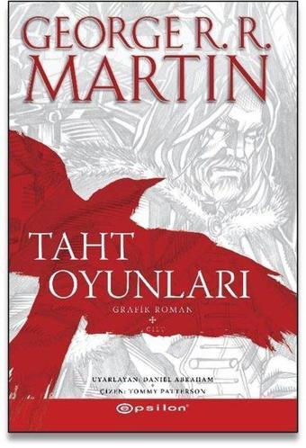 Taht Oyunları - Grafik Roman 1 - George R. R. Martin - Epsilon Yayınevi