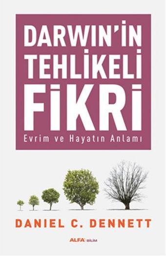 Darwin'in Tehlikeli Fikri - Daniel C. Dennett - Alfa Yayıncılık