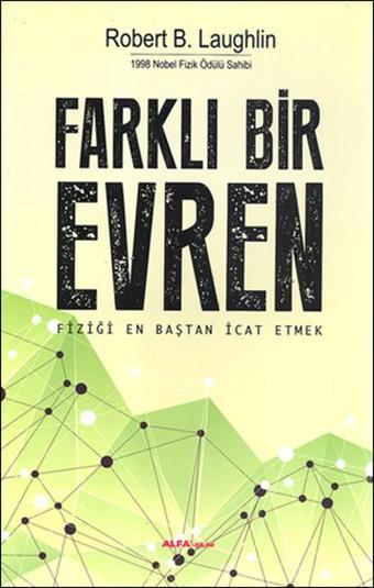 Farklı Bir Evren - Robert B. Laughkin - Alfa Yayıncılık