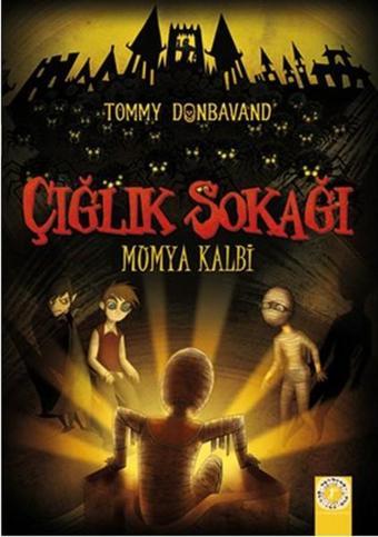 Çığlık Sokağı - Mumya Kalbi - Tommy Donbavand - Artemis Çocuk