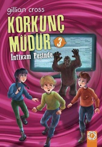 Korkunç Müdür 3 - İntikam Peşinde - Gillian Cross - Artemis Çocuk