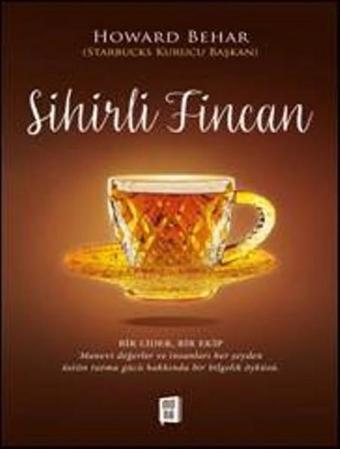 Sihirli Fincan - Howard Behar - Mona