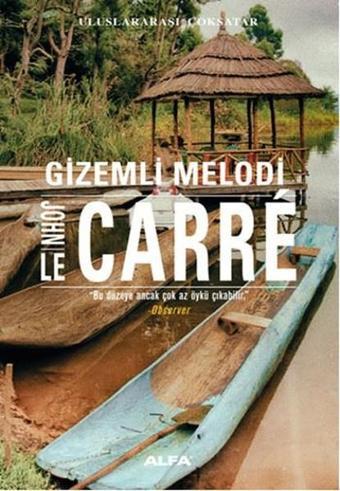 Gizemli Melodi - John Le Carre - Alfa Yayıncılık