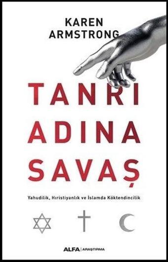 Tanrı Adına Savaş - Karen Armstrong - Alfa Yayıncılık