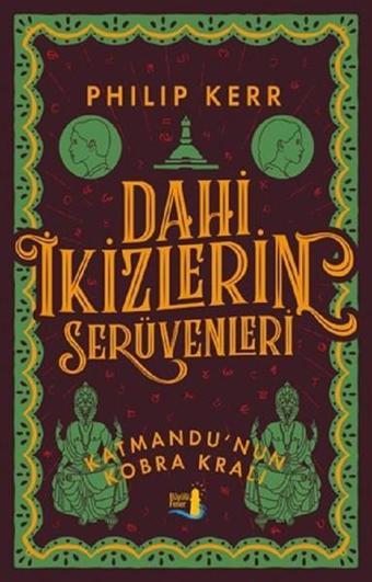 Dahi İkizlerin Serüvenleri-Katmandu'nun Kobra Kralı - Philip Kerr - Büyülü Fener