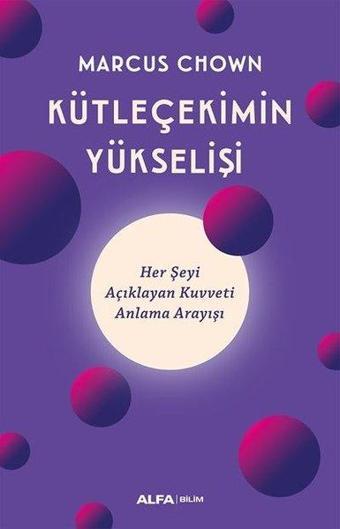 Kütleçekimin Yükselişi - Marcus Chown - Alfa Yayıncılık