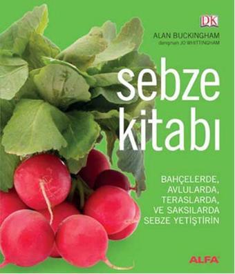 Sebze Kitabı - Alan Buckingham - Alfa Yayıncılık