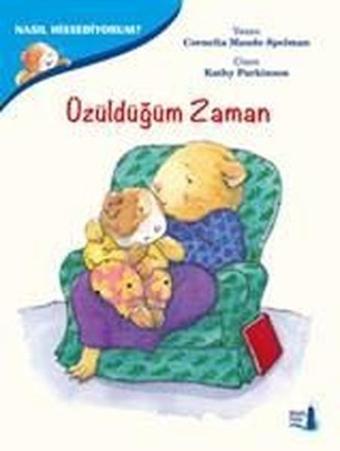 Nasıl Hissediyorum?-Üzüldüğüm Zaman - Cornelia Maude Spelman - Büyülü Fener