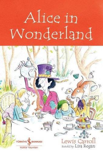 Alice in Wonderland - İngilizce Kitap - Lewis Carroll - İş Bankası Kültür Yayınları