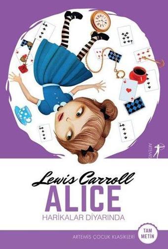 Alice Harikalar Diyarında - Lewis Carroll - Artemis Çocuk