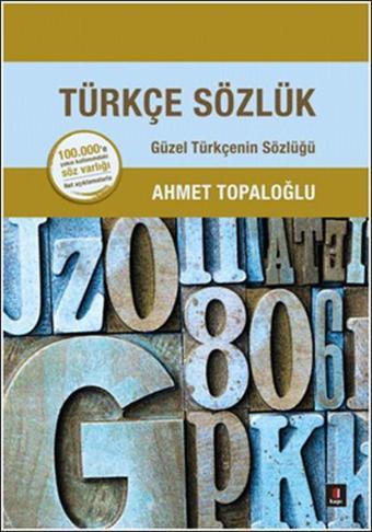 Türkçe Sözlük - Ahmet Topaloğlu - Kapı Yayınları