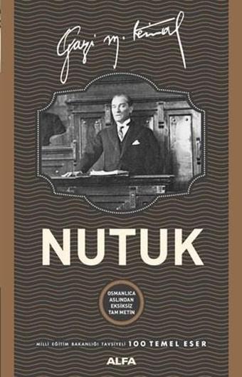 Nutuk-Osmanlıca Aslından Eksiksiz Tam Metin - Alfa Yayıncılık
