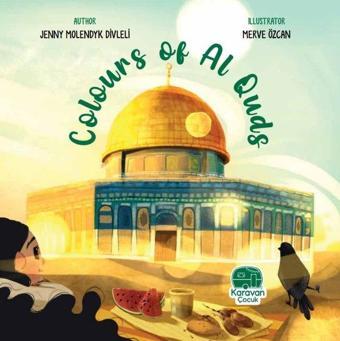 Colours of Al Quds - Jenny Molendyk Divleli - Karavan Çocuk