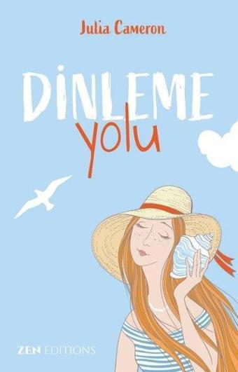 Dinleme Yolu - Julia Cameron - Zen Edition