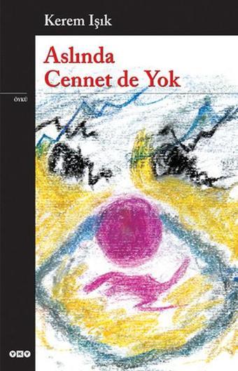 Aslında Cennet de Yok - Yapı Kredi Yayınları