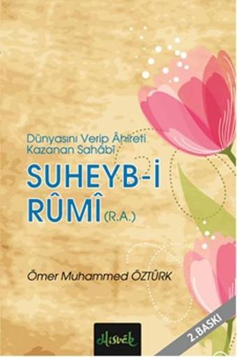 Suheyb-i Rumi - Ömer Muhammed Öztürk - Misvak Neşriyat Yayınları