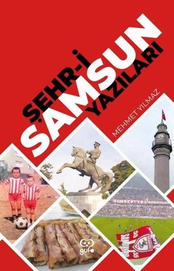 Şehr-i Samsun Yazıları - Mehmet Yılmaz - Gufo Yayınları