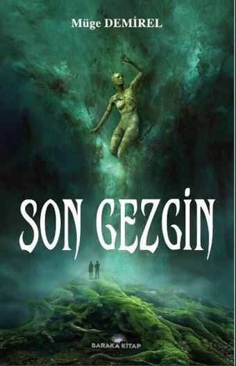 Son Gezgin - Müge Demirel - Baraka Kitap