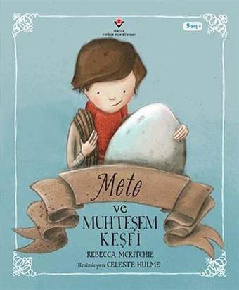 Mete ve Muhteşem Keşfi - Rebecca Mcritchie - Tübitak Yayınları