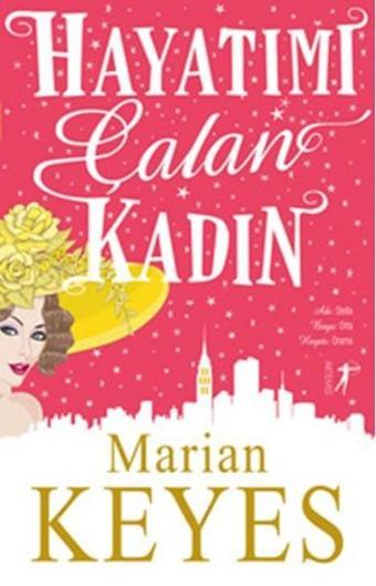 Hayatımı Çalan Kadın - Marian Keyes - Artemis Yayınları