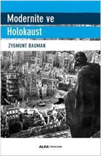 Modernite ve Holokaust - Zygmunt Bauman - Alfa Yayıncılık