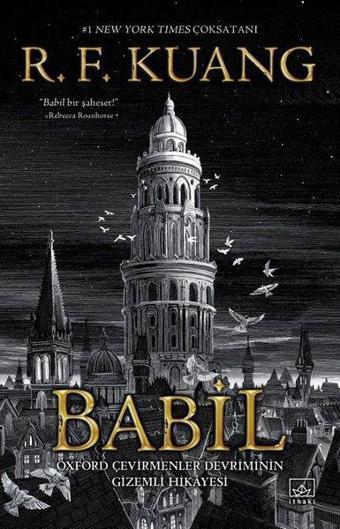 Babil - Oxford Çevirmenler Devriminin Gizemli Hikayesi - R. F. Kuang - İthaki Yayınları