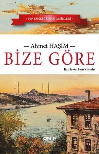 Bize Göre - Ahmet Haşim - Gece Kitaplığı