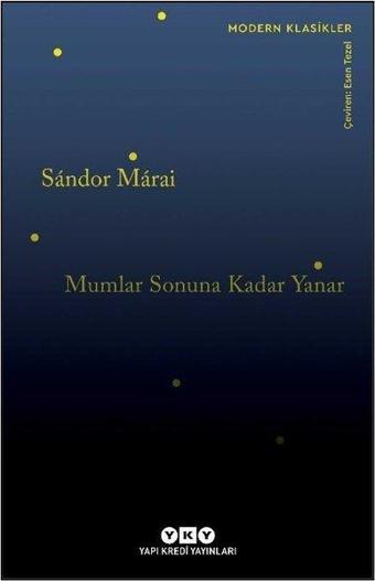 Mumlar Sonuna Kadar Yanar - Modern Klasikler - Sandor Marai - Yapı Kredi Yayınları