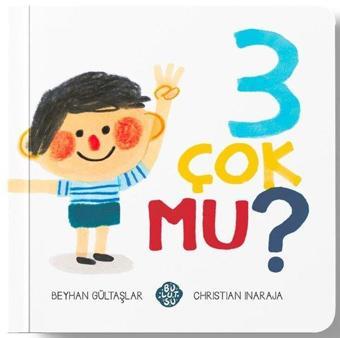 3 Çok Mu? - Beyhan Gültaşlar - Bulutsu Yayınları