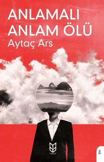 Anlamalı Anlam Ölü - Aytaç Ars - Yason Yayıncılık