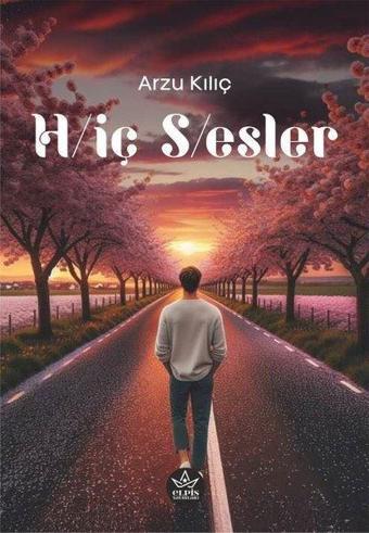 Hiç Sesler - Arzu Kılıç - Elpis Yayınları