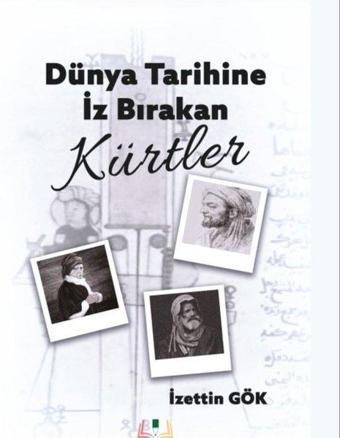 Dünya Tarihine İz Bırakan Kürtler - İzettin Gök - Sidar Yayınları