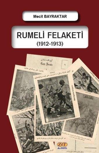 Rumeli Felaketi (1912 - 1913) - Mecit Bayraktar - Zet Akademi Yayınları