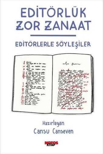 Editörlük Zor Zanaat - Editörlerle Söyleşiler - Kolektif  - Notos