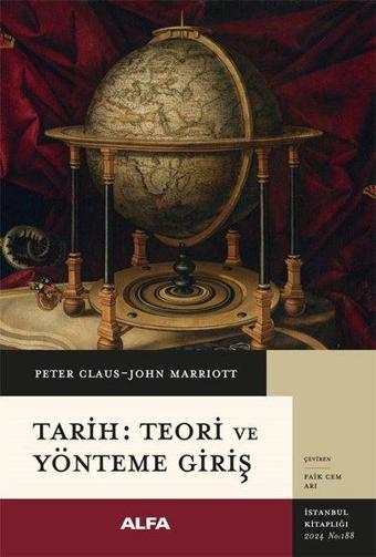 Tarih: Teori ve Yönteme Giriş - John Marriott - Alfa Yayıncılık