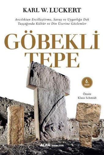 Göbekli Tepe - Karl W. Luckert - Alfa Yayıncılık