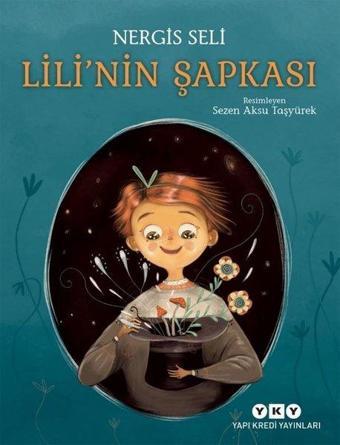 Lili'nin Şapkası - Nergis Seli - Yapı Kredi Yayınları