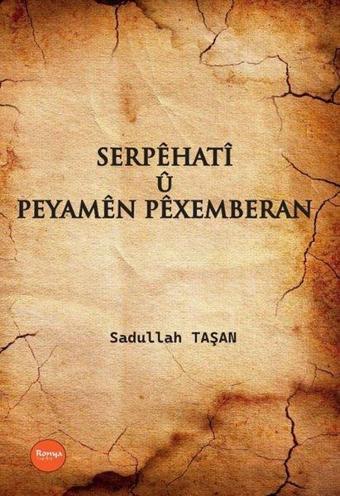 Serpehati u Peyamen Pexemberan - Sadullah Taşan - Ronya Yayınları