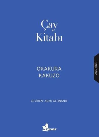 Çay Kitabı - Okakura Kakuzo - Çınar Yayınları