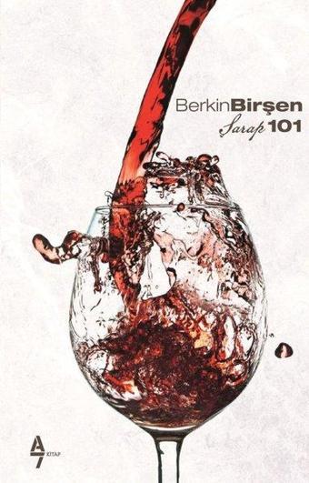 Şarap 101 - Berkin Birşen  - A7 Kitap