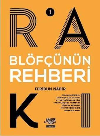 Blöfçünün Rakı Rehberi - Feridun Nadir - Overteam Yayınları