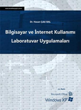 Bilgisayar ve İnternet Kullanımı - Laboratuvar Uygulamaları - Hasan Çebi Bal - Murathan